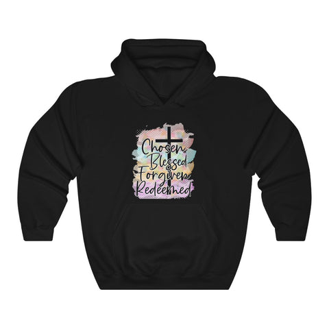 Chosen, Blessed, Forgiven & Redeemed Hooded Sweatshirt