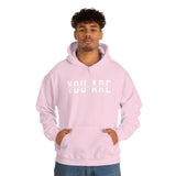 You Are... Hooded Sweatshirt