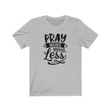 Pray More Worry Less