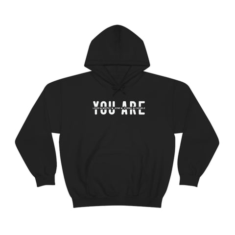 You Are... Hooded Sweatshirt
