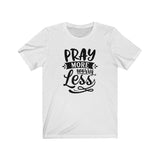 Pray More Worry Less